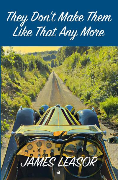 They Don’t Make Them Like That Any More