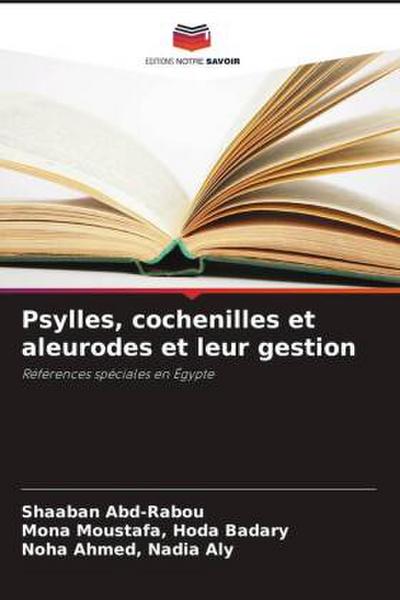 Psylles, cochenilles et aleurodes et leur gestion
