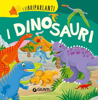 I dinosauri. I libri parlanti
