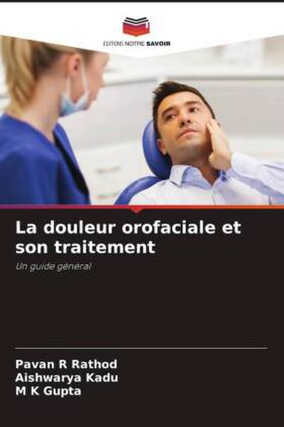 La douleur orofaciale et son traitement