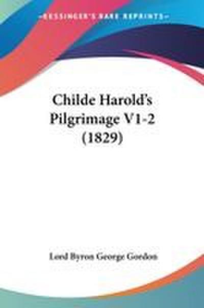 Childe Harold’s Pilgrimage V1-2 (1829)