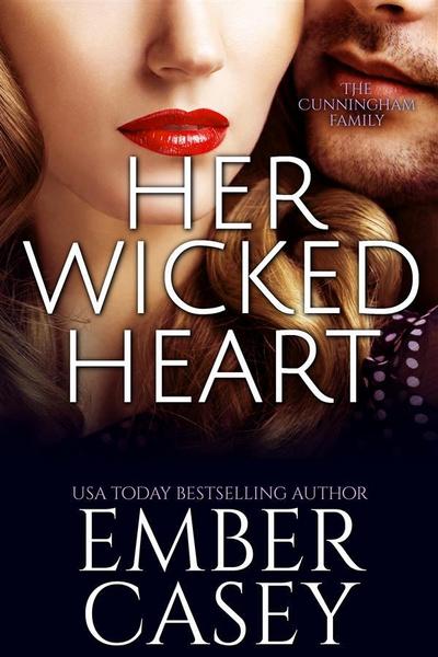 Her Wicked Heart (The Cunningham Family, Book 3)