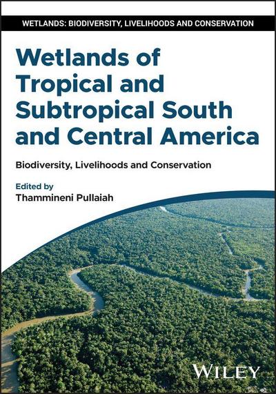 Wetlands of Tropical and Subtropical South and Central America