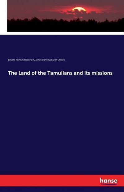The Land of the Tamulians and its missions