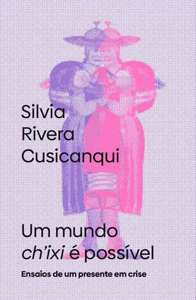 Um mundo ch’ixi é possível