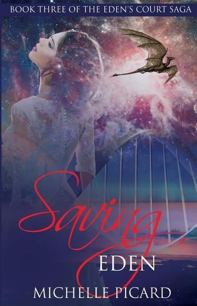 Saving Eden: Book Three of the Eden’s Court Saga