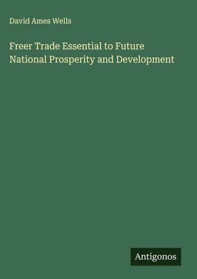Freer Trade Essential to Future National Prosperity and Development