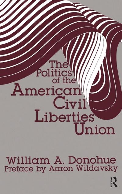 The Politics of the American Civil Liberties Union