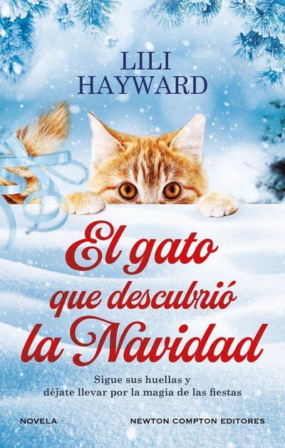 El gato que descubrió la Navidad. Una novela mágica. Para los amantes de los gatos y la Navidad