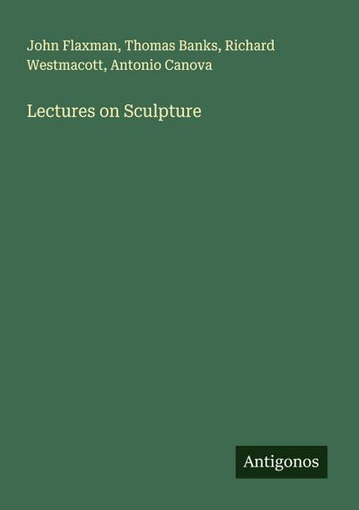 Lectures on Sculpture