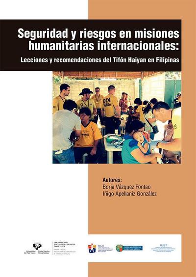 Seguridad y riesgos en misiones humanitarias internacionales : lecciones y recomendaciones del tifón Haiyan en Filipinas