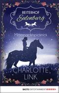 Reiterhof Eulenburg - Mitternachtspicknick von Charlotte Link | Ebook