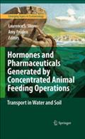 Hormones and Pharmaceuticals Generated by Concentrated Animal Feeding Operations