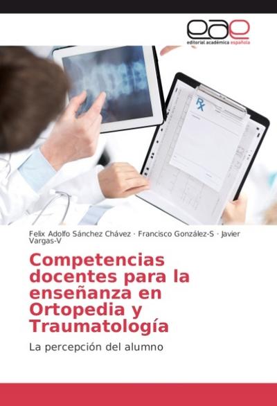 Competencias docentes para la enseñanza en Ortopedia y Traumatología