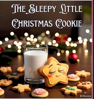 The Sleepy Little Christmas Cookie
