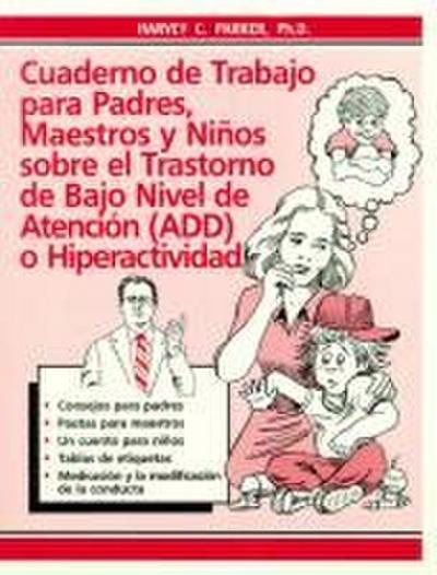 Cuaderno de Trabajo Para Padres, Maestros Y Niños Sobre El Trastorno de Bajo Nivel de Atencion