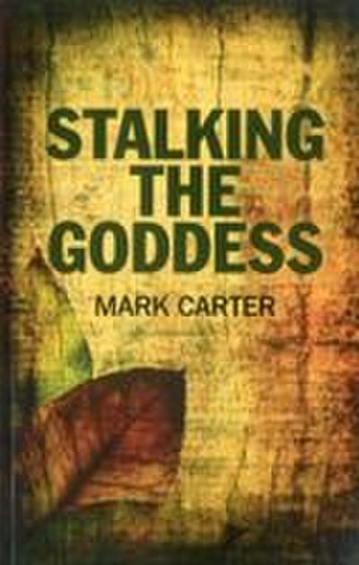 Stalking the Goddess