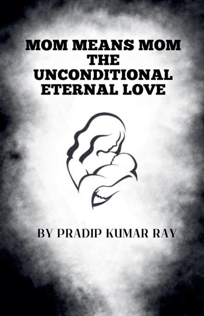 Ray, P: Mom Means Mom