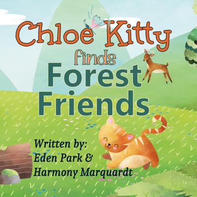 Chloe Kitty Finds Forest Friends