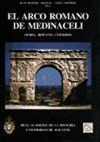 El arco romano de Medinaceli : (Soria, Hispania Citerior)