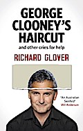 George Clooney’s Haircut and Other Cries for Help