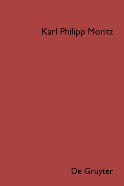 Karl Philipp Moritz: Sämtliche Werke. Schriften zur Mythologie und Altertumskunde Anthusa oder Roms Alterthümer. Tl.1