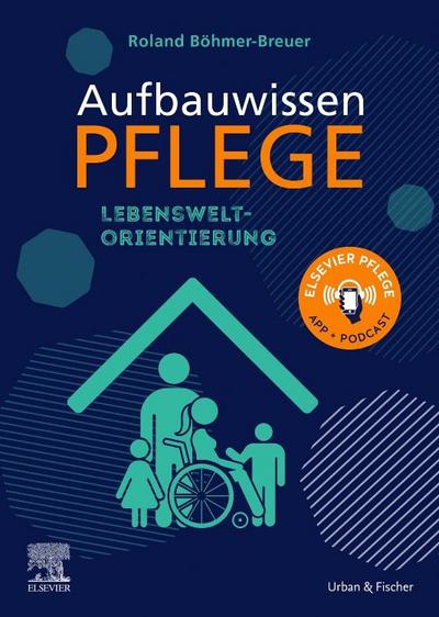 Aufbauwissen Pflege Lebensweltorientierung