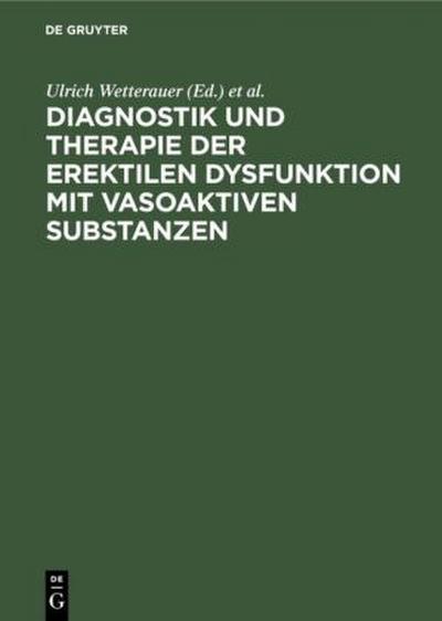 Diagnostik und Therapie der erektilen Dysfunktion mit vasoaktiven Substanzen