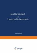 Marktwirtschaft und kontextuelle Ökonomie