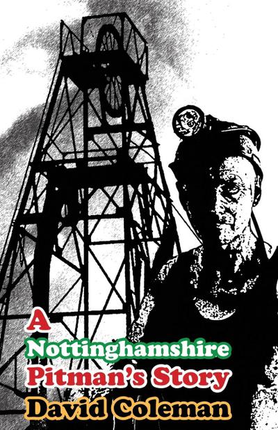 A Nottinghamshire Pitman’s Story