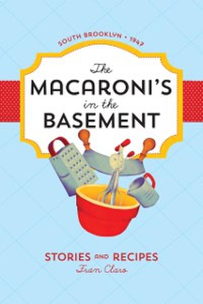 Macaroni’s in the Basement