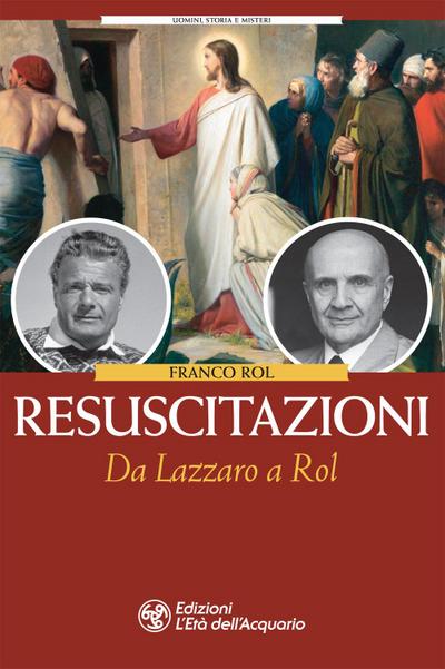 Rol, F: Resuscitazioni. Da Lazzaro a Rol