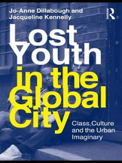 Lost Youth in the Global City