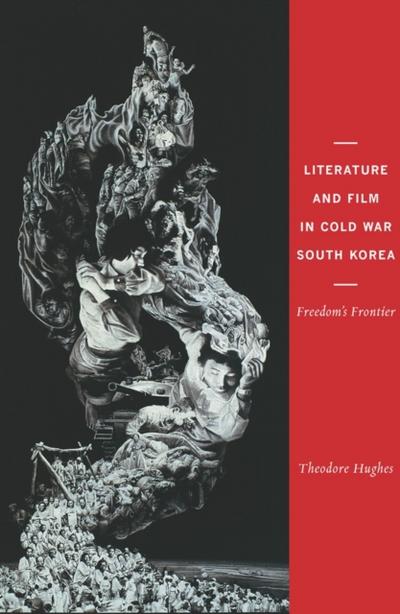 Literature and Film in Cold War South Korea