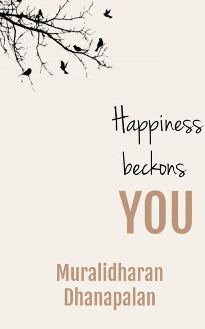 Happiness Beckons You