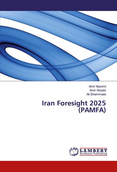Iran Foresight 2025 (PAMFA)