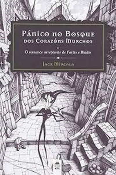 Pánico no bosque dos corazóns murchos : o romance arrepiante de Fastío e Bladís