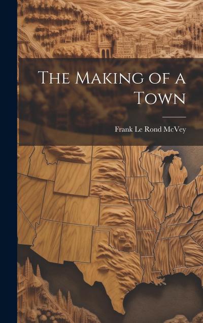 The Making of a Town