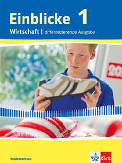 Einblicke Wirtschaft 1. Differenzierende Ausgabe Niedersachsen