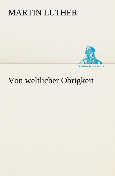 Von weltlicher Obrigkeit
