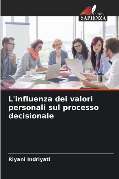 L’influenza dei valori personali sul processo decisionale