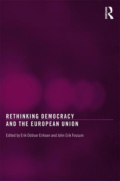 Rethinking Democracy and the European Union