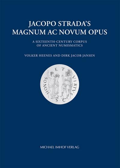 Jacopo Strada’s Magnum Ac Novum Opus