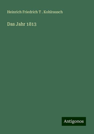 Kohlrausch, H: Jahr 1813