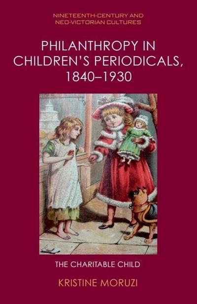 Philanthropy in Children’s Periodicals, 1840-1930