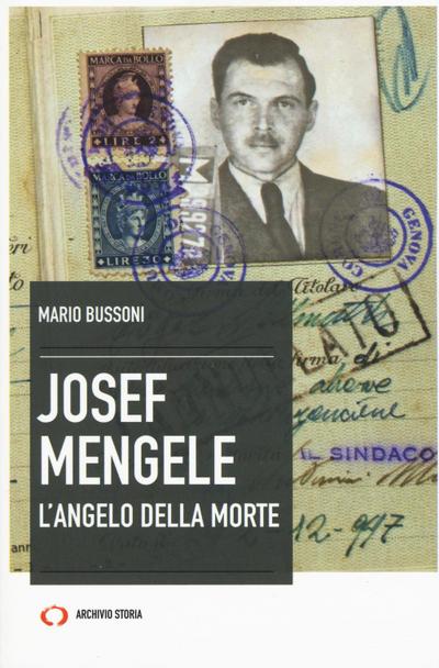 Bussoni, M: Josef Mengele. L’angelo della morte