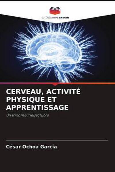 CERVEAU, ACTIVITÉ PHYSIQUE ET APPRENTISSAGE