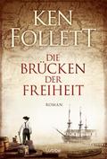 Die Brücken der Freiheit von Ken Follett | Taschenbuch