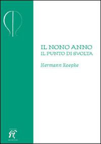 Il nono anno. Il punto di svolta