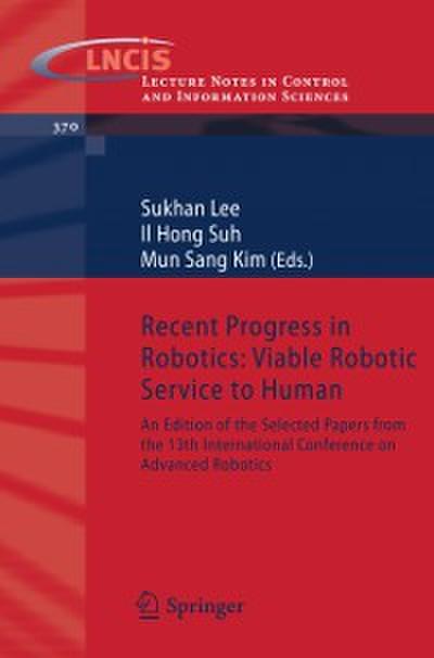 Recent Progress in Robotics: Viable Robotic Service to Human